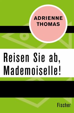 Reisen Sie ab, Mademoiselle! (eBook, ePUB) - Thomas, Adrienne