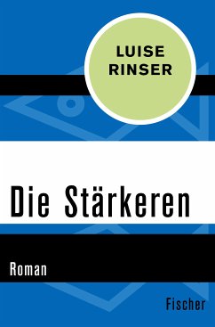 Die Stärkeren (eBook, ePUB) - Rinser, Luise