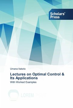 Lectures on Optimal Control & Its Applications - Itaketo, Umana