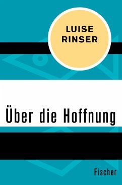 Über die Hoffnung (eBook, ePUB) - Rinser, Luise