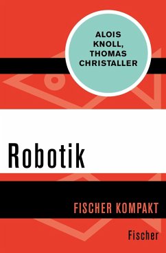 Robotik (eBook, ePUB) - Knoll, Alois; Christaller, Thomas