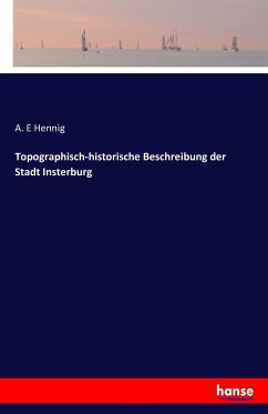 Topographisch-historische Beschreibung der Stadt Insterburg