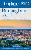 Birmingham (Ala.) - The Delaplaine 2017 Long Weekend Guide (Long Weekend Guides) (eBook, ePUB) Birmingham (Ala.) - The Delaplaine 2017 Long Weekend Guide (Long Weekend Guides) (eBook, ePUB)