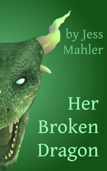 Her Broken Dragon (Whips & Fangs Single, #1) (eBook, ePUB) Her Broken Dragon (Whips & Fangs Single, #1) (eBook, ePUB)