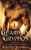 My Guardian Gryphon (Sanctuary, Texas, #6) (eBook, ePUB)