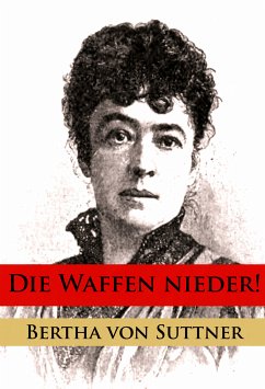 Die Waffen nieder! (eBook, ePUB) - Suttner, Bertha von