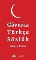 Gavurca Türkce Sözlük - Findik, Ertugrul