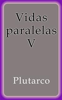 Vidas paralelas V (eBook, ePUB) - Plutarco; Plutarco