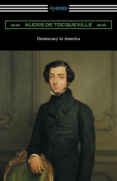 Democracy in America (Volumes 1 and 2, Unabridged) [Translated by Henry Reeve with an Introduction by John Bigelow] - Tocqueville, Alexis De