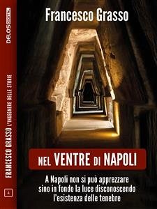 Nel ventre di Napoli (eBook, ePUB) - Grasso, Francesco