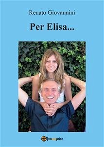 Per Elisa... (eBook, PDF) - Giovannini, Renato