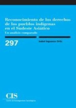 Reconocimiento de los derechos de los pueblos indígenas en el Sudeste Asiático : un análisis comparado - Inguanzo Ortiz, Isabel