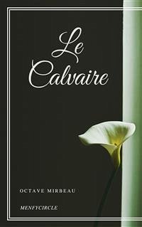 Le Calvaire (eBook, ePUB) - Mirbeau, Octave