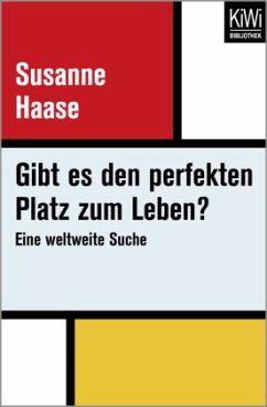 Gibt es den perfekten Platz zum Leben? - Haase, Susanne