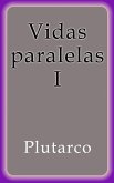 Vidas paralelas I (eBook, ePUB) Vidas paralelas I (eBook, ePUB)