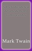 Sobre la decadencia del arte de mentir (eBook, ePUB)