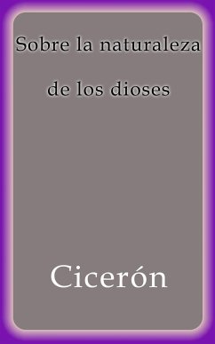 Sobre la naturaleza de los dioses (eBook, ePUB) - Cicerón