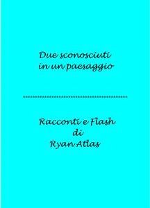 Due sconosciuti in un paesaggio (eBook, PDF) - Atlas, Ryan