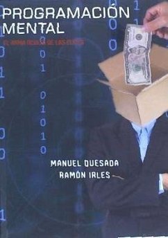 Programación mental : el arma oculta de las élites - Quesada Campos, Manuel; Irles Mora, Ramón