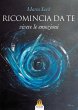 Ricomincia Da Te (eBook, ePUB) - Bild 1