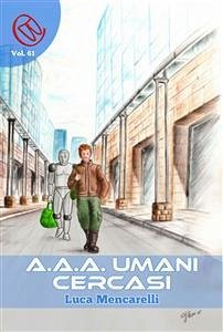 A.A.A. Umani Cercasi (eBook, ePUB) - Mencarelli, Luca; Monari, Fabrizio