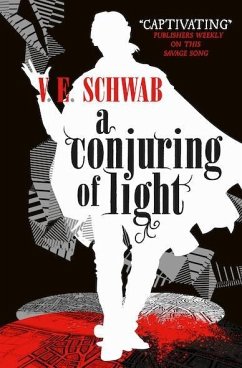 A Darker Shade of Magic 03. A Conjuring of Light - Schwab, V. E.