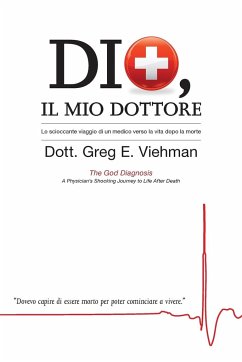 Dio, Il Mio Dottore - Viehman, M. D. Greg E.