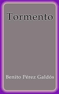 Tormento (eBook, ePUB) - Pérez Galdós, Benito