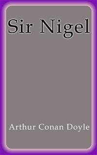 Sir Nigel (eBook, ePUB) - Conan Doyle, Arthur