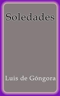 Soledades (eBook, ePUB) - De Góngora, Luis