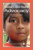 Global Child Health Advocacy (eBook, ePUB) Global Child Health Advocacy (eBook, ePUB)