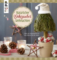 Natürlicher Dekozauber Weihnachten (eBook, PDF) - Wicke, Susanne; Milan, Kornelia; Pypke, Susanne; Hammeley, Maren