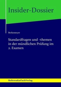 Insider-Dossier: Standardfragen und -themen in der mündlichen Prüfung im 2. Examen - Berkemeyer, Michael