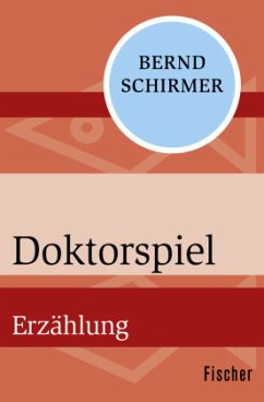Doktorspiel - Schirmer, Bernd