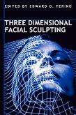 Three Dimensional Facial Sculpting