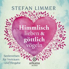 Himmlisch lieben und göttlich vögeln (MP3-Download) - Limmer, Stefan