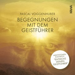 Begegnungen mit dem Geistführer (MP3-Download) - Voggenhuber, Pascal