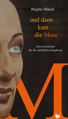 Und dann kam die Muse (eBook, ePUB) - Münch, Brigitte