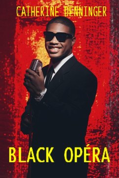 Black Opera (eBook, ePUB) - catherine DENNINGER, Denninger