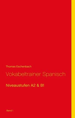 Vokabeltrainer Spanisch (eBook, ePUB) - Eschenbach, Thomas