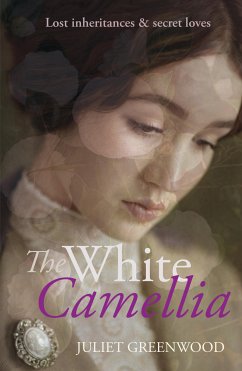 The White Camellia (eBook, ePUB) - Greenwood, Juliet