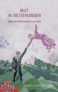 Mut in Beziehungen (eBook, ePUB) - Lindner, Elisabeth; Wawra, Kurt
