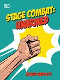 Stage Combat: Unarmed (with Online Video Content) (eBook, ePUB)