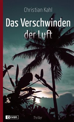 Das Verschwinden der Luft (eBook, ePUB) - Kahl, Christian