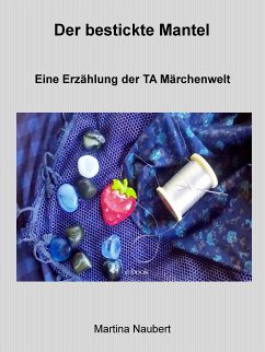 Der bestickte Mantel (eBook, ePUB) - Naubert, Martina