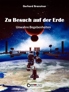 Zu Besuch auf der Erde (eBook, PDF) - Branstner, Gerhard