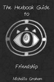 The Hexbook Guide to Friendship (eBook, ePUB) The Hexbook Guide to Friendship (eBook, ePUB)