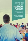 O pastor como teólogo público (eBook, ePUB) O pastor como teólogo público (eBook, ePUB)