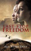 Last Stop Freedom (eBook, ePUB)