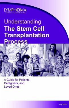 Understanding The Stem Cell Transplantation Process, A Guide for Patients, Caregivers, and Loved Ones, July 2016 (eBook, ePUB) - Research Foundation, Lymphoma